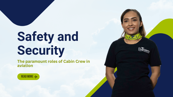 Safety and Security: The paramount roles of Cabin Crew in aviation